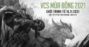 Cập nhật VCS Mùa Đông 2021: Thời gian, thể thức, lịch thi đấu và kết quả mới nhất