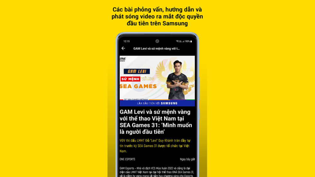 Những bài phỏng vấn độc quyền, hướng dẫn chuyên sâu và nhiều hơn nữa với ứng dụng ONE Esports trên Samsung